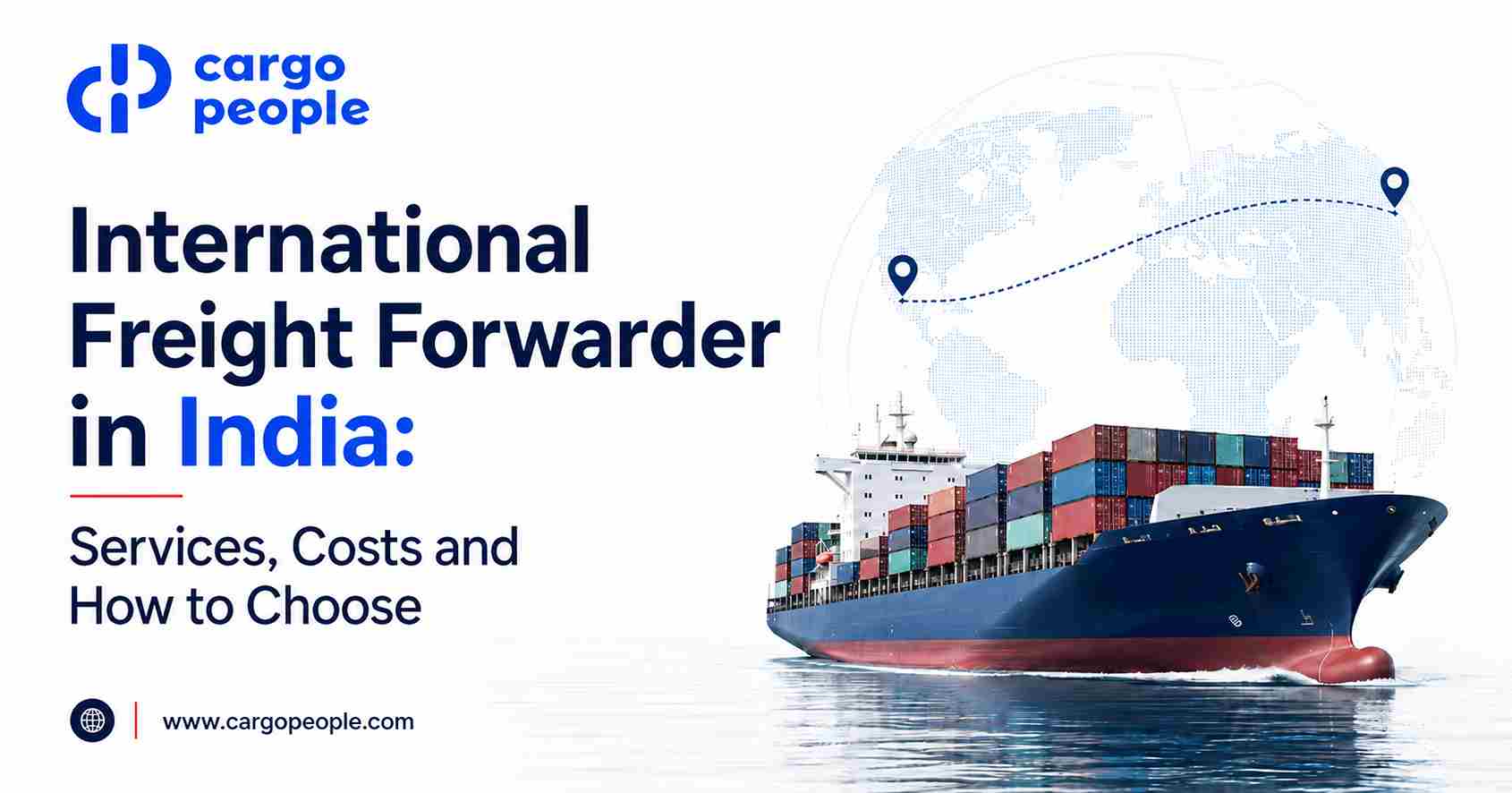 International Freight Forwarder in India: Services, Costs and How to Choose? - Cargo People Blogs
