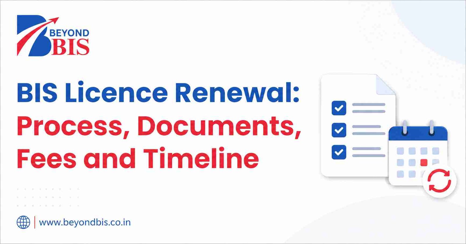 BIS Licence Renewal: Process, Documents, Fees and Timeline - Beyond BIS | BIS Certification & Product Compliance