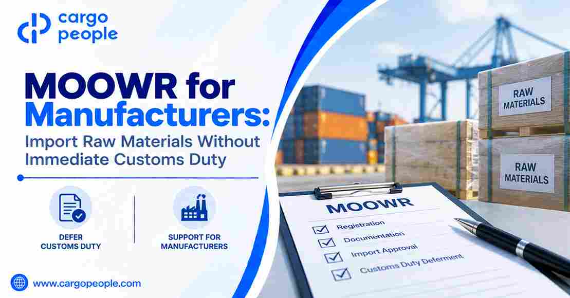 MOOWR for Manufacturers: Import Raw Materials Without Immediate Customs Duty - Cargo People Blogs