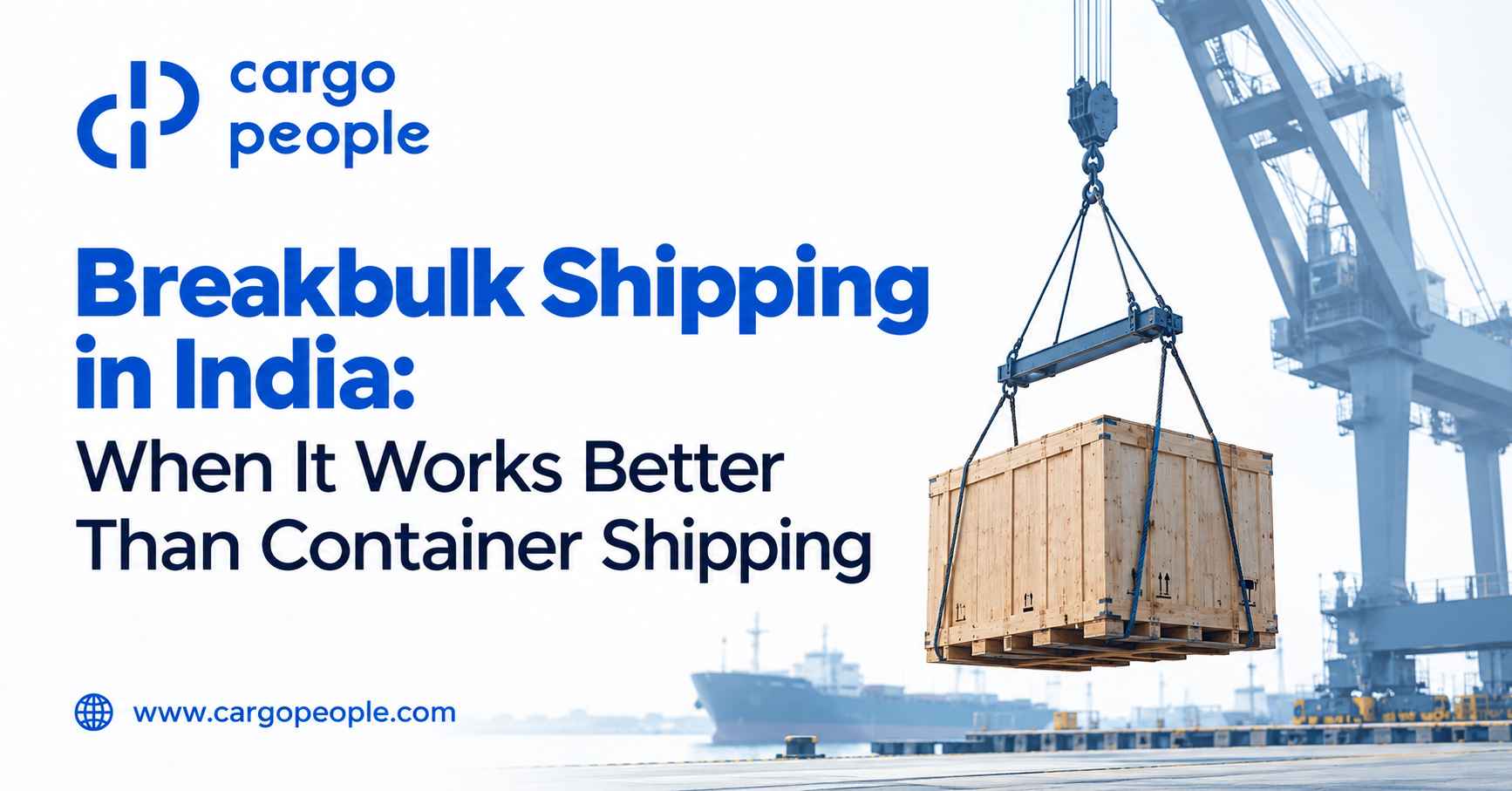 Breakbulk Shipping in India: When It Works Better Than Container Shipping - Cargo People Blogs