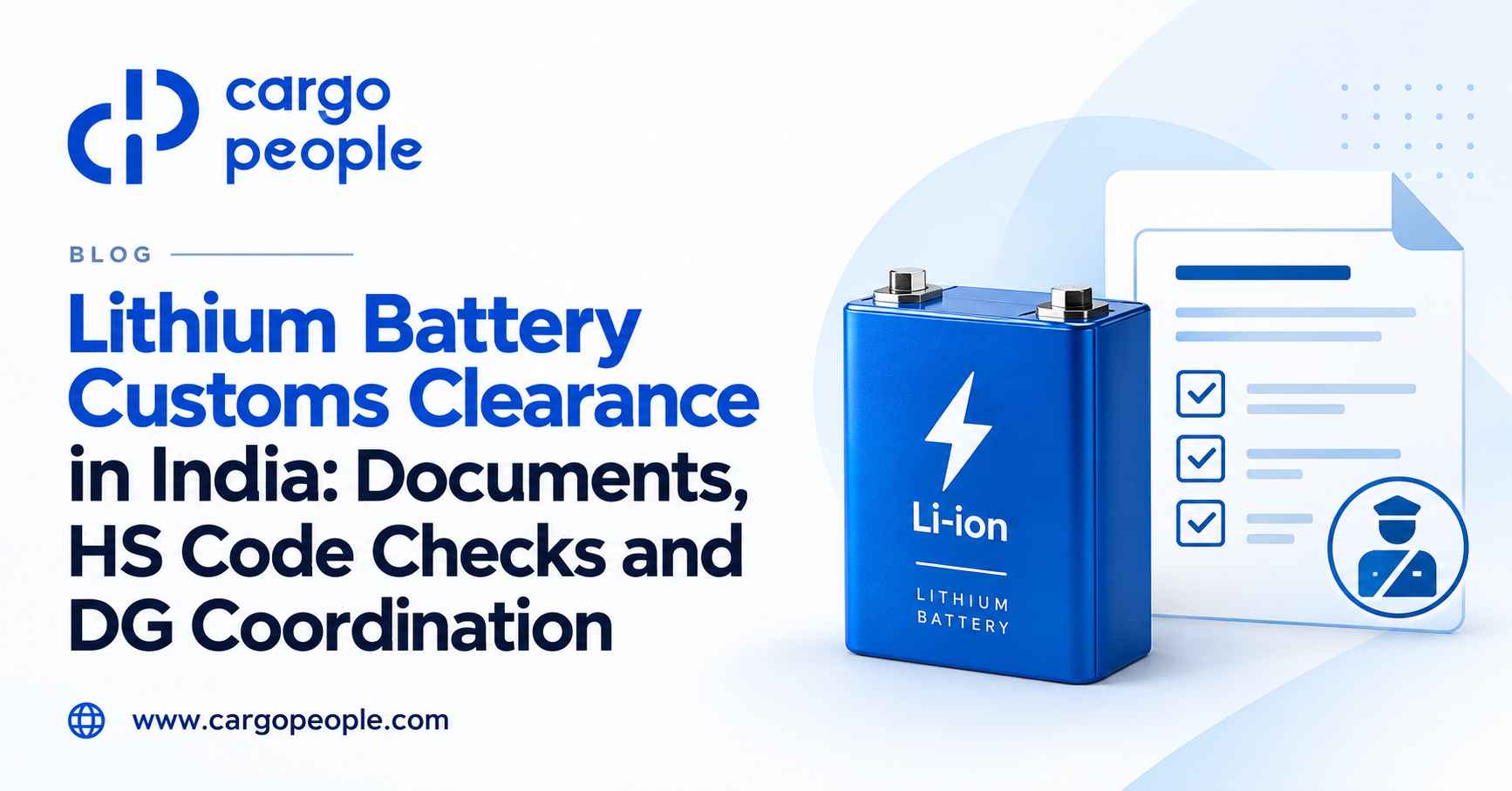 Lithium Battery Customs Clearance in India: Documents, HS Code Checks and DG Coordination - Cargo People Blogs