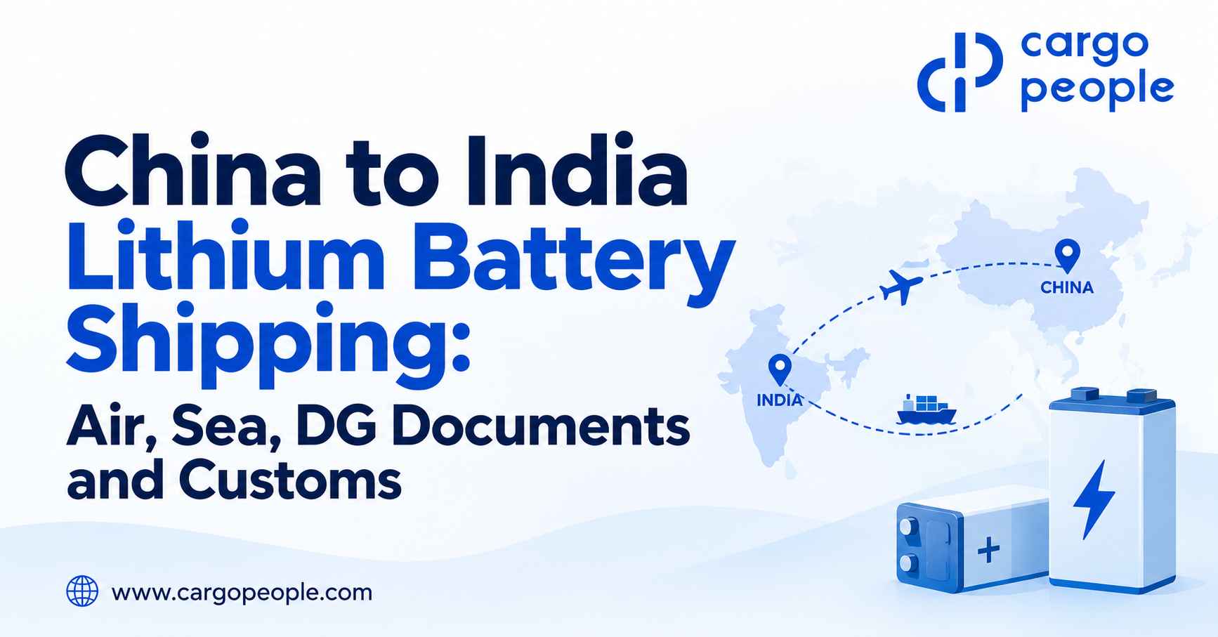 China to India Lithium Battery Shipping: Air, Sea, DG Documents and Customs - Cargo People Blogs
